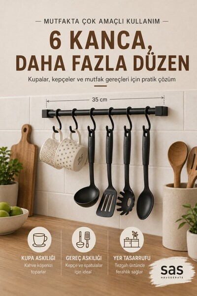 Sas Haus Yapışkanlı Mutfak Askısı 6 Kancalı 35 cm – Delmeden Monte Siyah Metal Kupa, Kepçe ve Mutfak