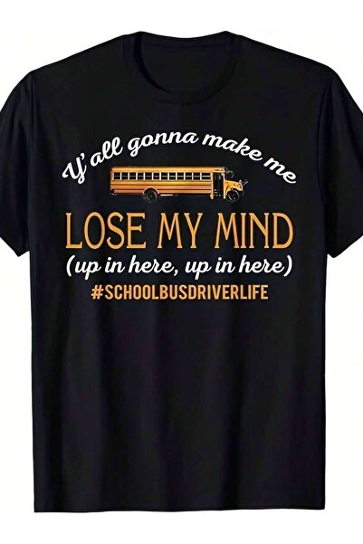 25W تي شيرت رجالي بتصميم مرح وطباعة 'Y'all Gonna Make Me Lose My Mind' - مقاس...