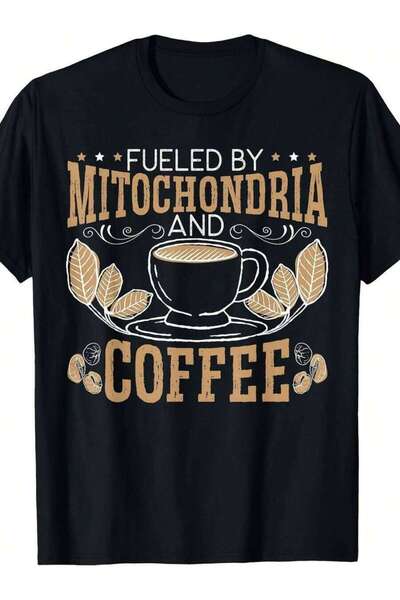 Generic Fueled By Mitochondria And Coffee Science Microbiology T-Shirt