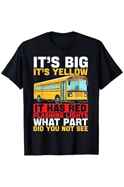 25W Funny School T-Shirt - "It's Big It's Yellow" Tee With Humorous Quote, 10...