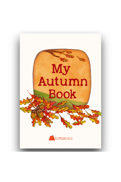 Kumdan Kale Yayınları My Autumn Book (0-6 Yaş) İngilizce Mevsimler Ve Doğa