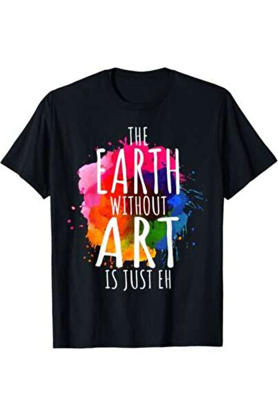 2BIR Earth Without Is Just Eh Painting Artist Pun Art Teacher SmallMen's Cott...