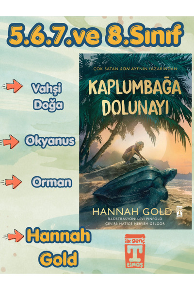İlk Genç Timaş Timaş Kaplumbağa Dolunayı Hannah Gold 5.6.7.8.Sınıf Okuma Hika...