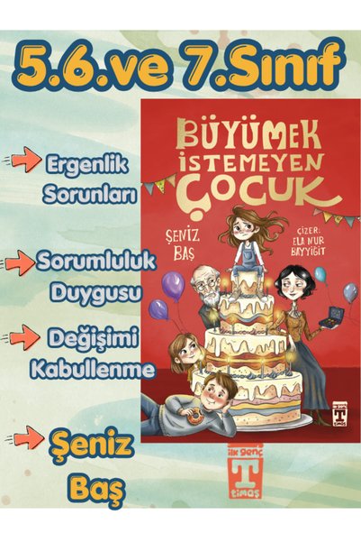İlk Genç Timaş Timaş Büyümek İstemeyen Çocuk Şeniz Baş 5.6.7.Sınıflar İçin OK...