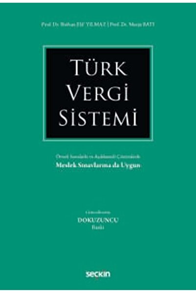 Seçkin Yayıncılık Türk Vergi Sistemi Örnek Sorularla ve Açıklamalı Çözümlerle...