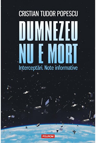 Polirom God is not dead. Interceptions. Informative notes