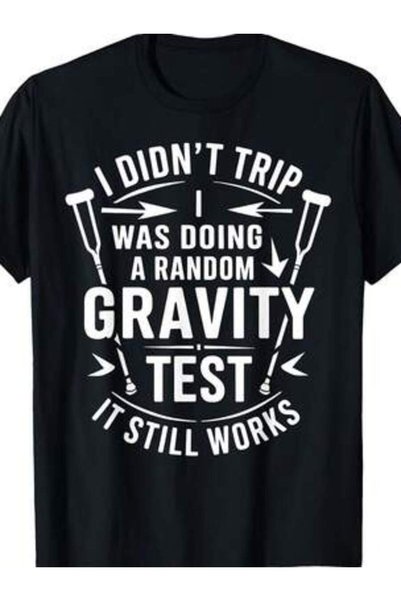 25W تي شيرت Gty Test Funny Broken Leg Get Well Soon Gift