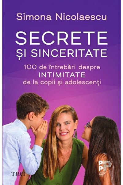 Trei Secrete si sinceritate - Simona Nicolaescu
