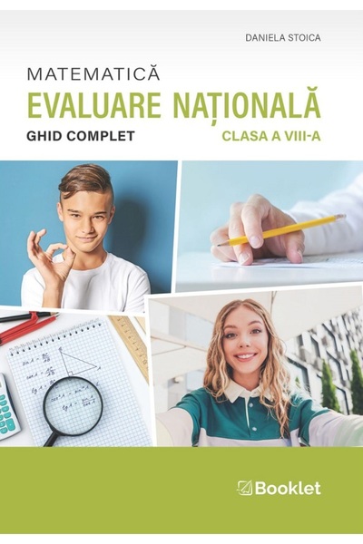 Booklet Matematica. Ghid complet pentru Evaluarea Nationala - Clasa 8 - Danie...