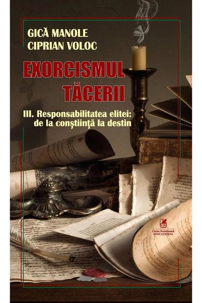 Cartea Romaneasca Educational Exorcismul tacerii Vol.3: Responsabilitatea eli...
