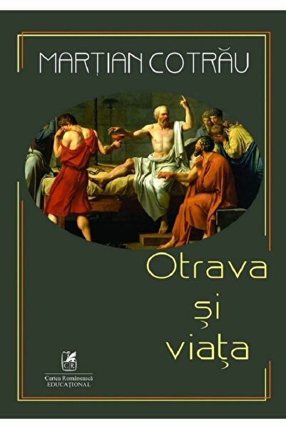 Cartea Romaneasca Educational Otrava si viata - Martian Cotrau