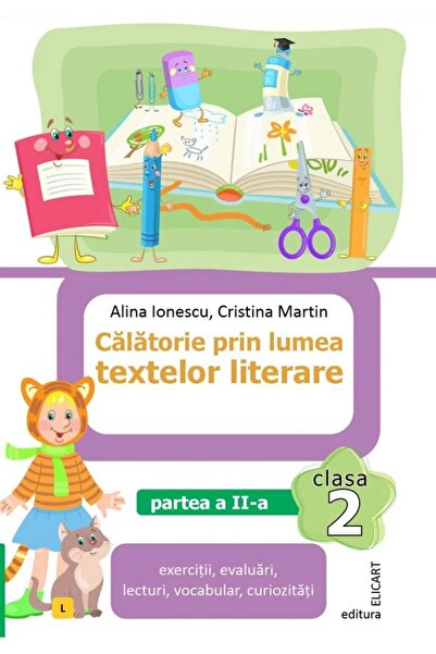 ELICART Calatorie prin lumea textelor literare - Clasa 2 Partea 2 (Varianta L...