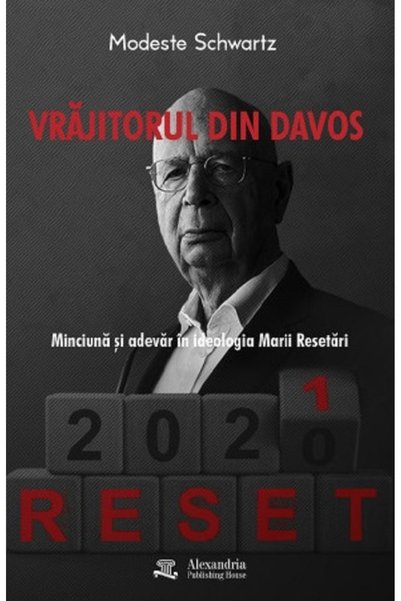 ALEXANDRIA PUBLISHING HOUSE Vrajitorul din Davos. Minciuna si adevar in ideol...