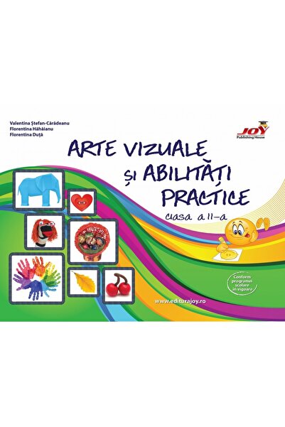 Joy Arte vizuale si abilitati practice - Clasa 2 - Valentina Stefan-Caradeanu