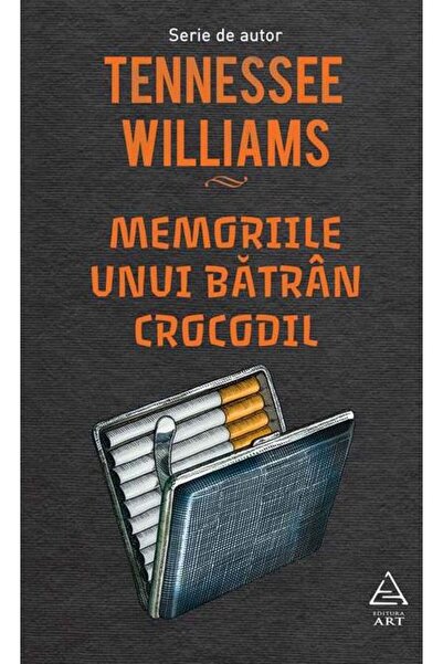 Grupul Editorial Art Memoriile unui batran crocodil - Tennessee Williams