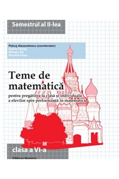 Nomina Teme de matematica clasa 6 sem 2 - Petrus Alexandrescu