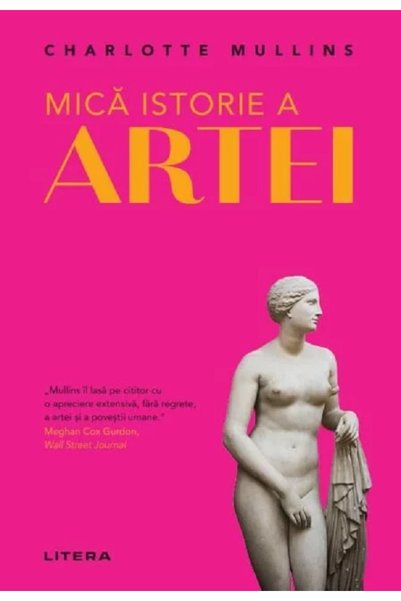 Litera Mica istorie a artei - Charlotte Mullins