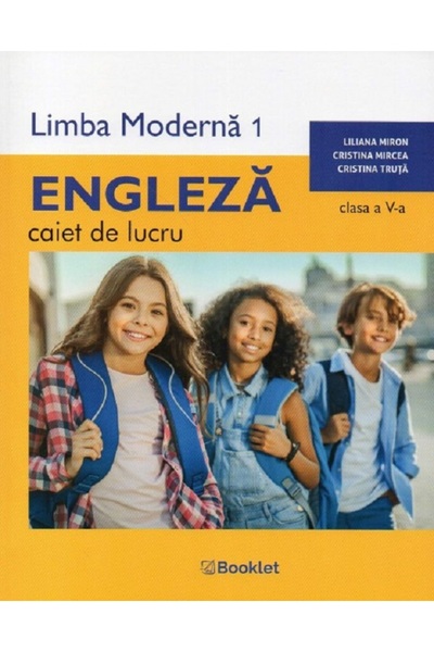 Booklet Limba engleza. Limba moderna 1 - Clasa 5 - Caiet de lucru - Liliana M...