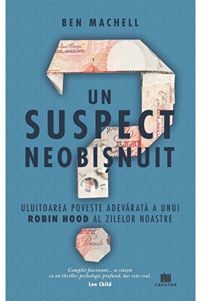 Editura Creator Un suspect neobisnuit - Ben Machell