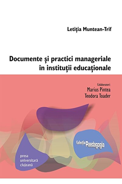 PRESA UNIVERSITARA CLUJEANA Documente si practici manageriale in institutii e...