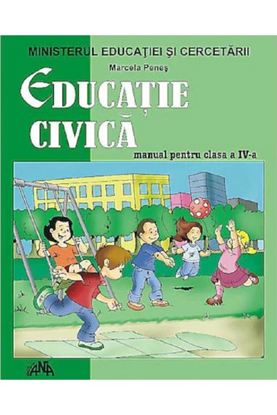 ANA Educatie civica - Clasa 4 - Manual - Marcela Penes