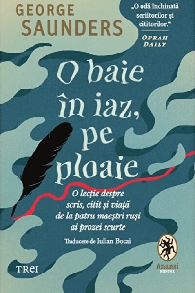 Trei O baie in iaz, pe ploaie - George Saunders
