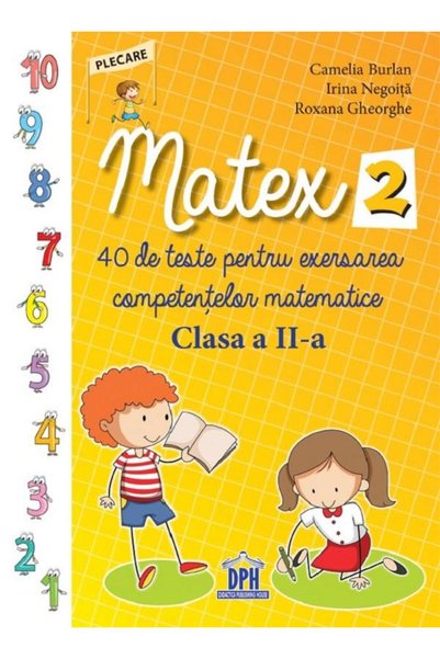 Didactica Publishing House Matex 2. 40 de teste pentru exersarea competentelo...