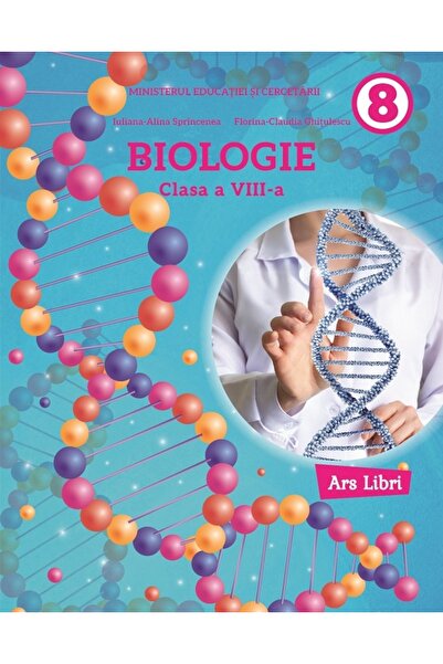 ARS LIBRI Biologie - Clasa 8 - Manual - Iuliana-Alina Sprincenea, Florina-Cla...