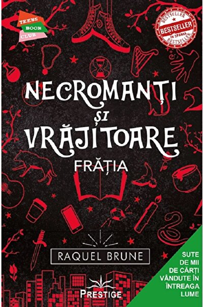 Prestige Necromanti si vrajitoare. Fratia - Raquel Brune