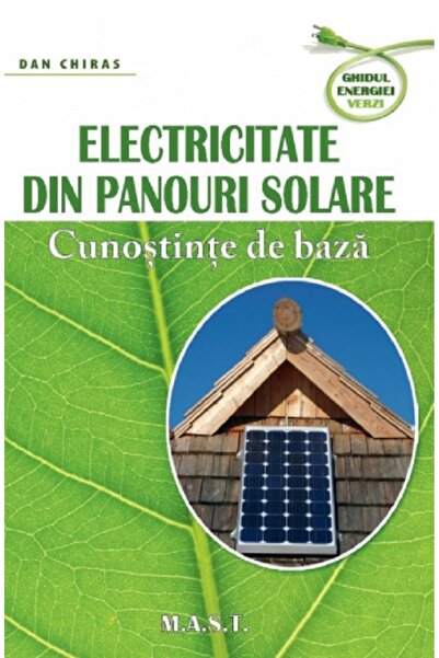 MAST Electricitate din panouri solare - Dan Chiras