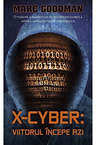 Rao X-Cyber: Viitorul incepe azi - Marc Goodman