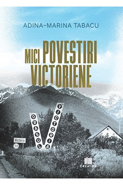 Editura Creator Mici povestiri victoriene - Adina-Marina Tabacu