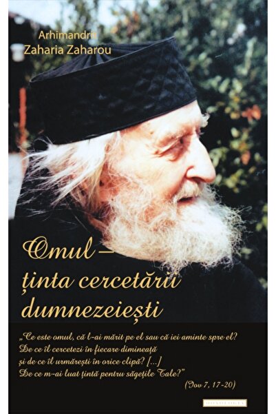 DOXOLOGIA Omul - Tinta cercetarii dumnezeiesti - Arhimandrit Zaharia Zaharou