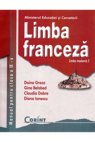 Corint Limba franceza - Clasa 9 - Manual. Limba moderna 2 - Doina Groza, Gina...