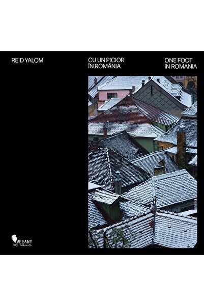 Vellant Cu un picior in Romania. One Foot in Romania - Reid Yalom