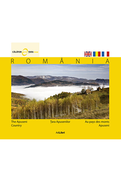 Ad Libri Romania - Tara Apusenilor - Calator prin tara mea