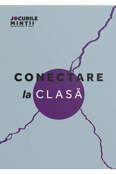 JOCURILE MINTII Conectare la clasa. 31 de exercitii pentru a sustine comunica...