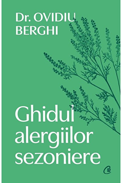 Curtea Veche Ghidul alergiilor sezoniere - Ovidiu Berghi