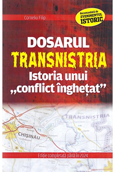 EVENIMENTUL SI CAPITAL Dosarul Transnistria. Istoria unui conflict inghetat -...