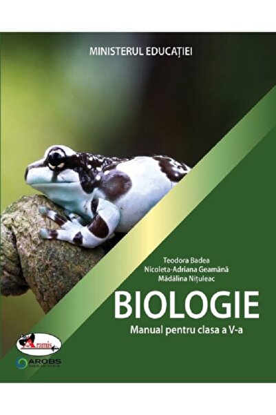 Aramis Biologie - Clasa 5 - Manual - Teodora Badea, Nicoleta-Adriana Geamana,...