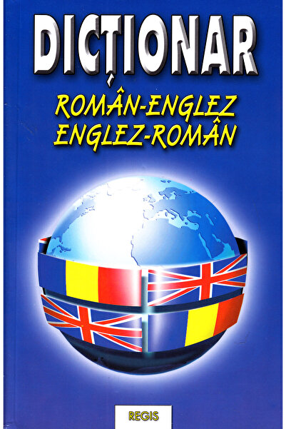 Regis Dictionar roman-englez, englez-roman - Laura-Veronica Cotoaga