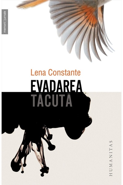 Humanitas Evadarea tacuta - Lena Constante