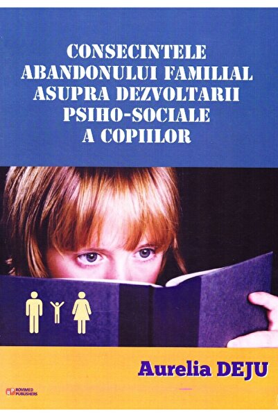 ROVIMED Consecintele abandonului familial asupra dezvoltarii psiho-sociale a ...