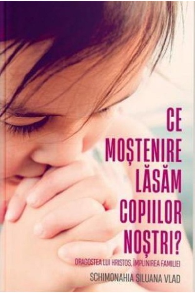 DOXOLOGIA Ce mostenire lasam copiilor nostri? - Siluana Vlad
