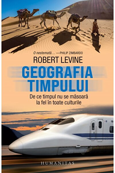 Humanitas Geografia timpului - Robert Levine