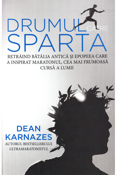 PREDA PUBLISHING Drumul catre Sparta - Dean Karnazes