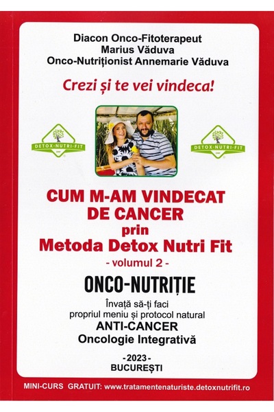BUCURESTI Cum m-am vindecat de prin metoda Detox Nutri Fit Vol.2 Ed.4 - Mariu...