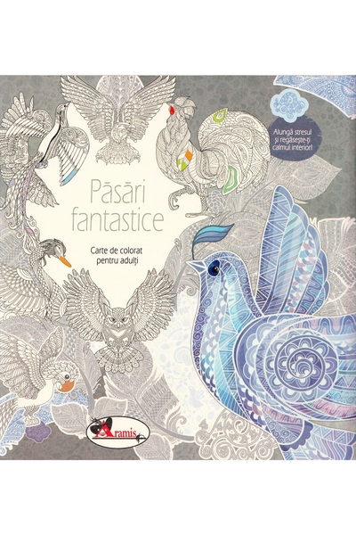Aramis Pasari fantastice. Carte de colorat pentru adulti