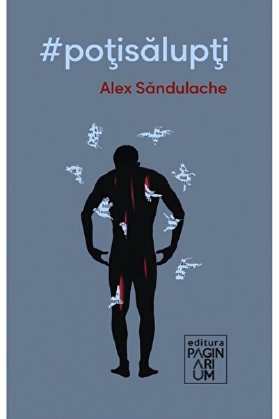 PAGINARIUM #potisalupti - Alex Sandulache