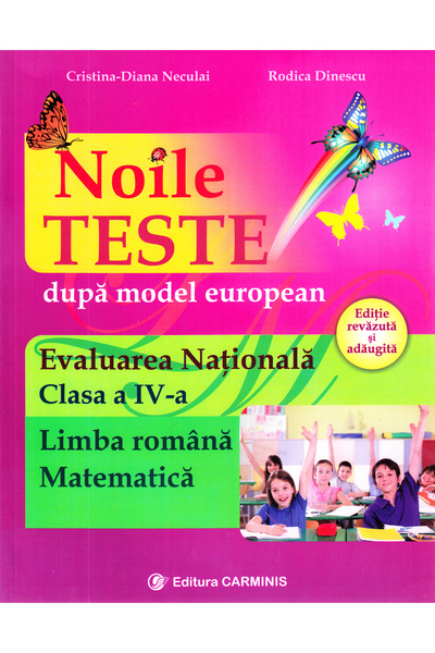 CARMINIS Evaluare nationala. Limba romana. Matematica. Noile teste - Clasa 4 ...